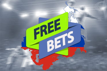 Free Bets 2023: Best Russia Sportsbook Free Bet Offers & Bonuses!